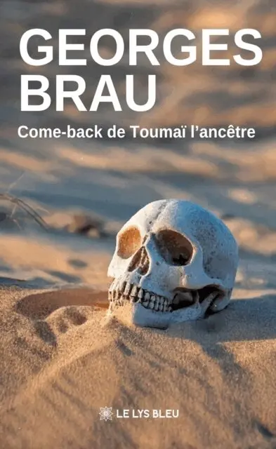 Georges Brau - Come-back de Toumaï l’ancêtre, E-bok. Tillgänglighet: Lägg i varukorg