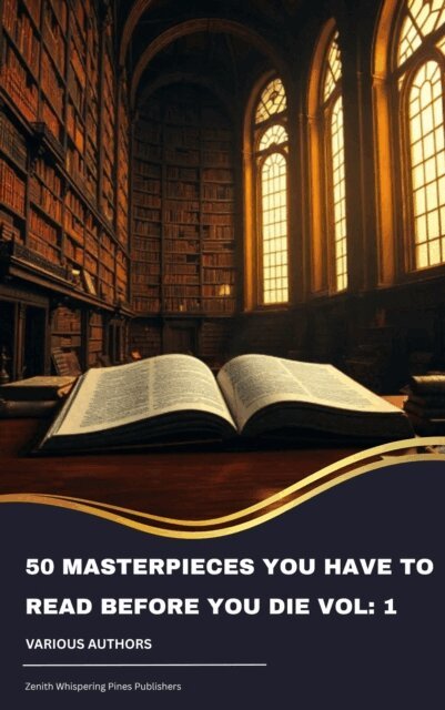 Victor Hugo, Henry James, Gustave Flaubert, Alexandre Dumas, Arthur Conan Doyle, Daniel Defoe, Fyodor Dostoyevsky, E. E. Cummings, Miguel de Cervantes, Willa Cather, Lewis Carroll, Emily Bronte, Charlotte Bronte, Anne Bronte, Edgar Rice Burroughs, Honore de Balzac, Oscar Wilde, Bram Stoker, Charles Dickens, James Joyce, Leo Tolstoy, George Eliot, D. H. Lawrence, Joseph Conrad, Jane Austen, Louisa May Alcott - 50 Masterpieces you have to read before you die vol: 1, E-bok