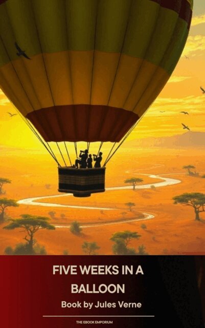 Jules Verne - Five Weeks in a Balloon, E-bok