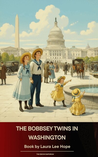 Laura Lee Hope - Bobbsey Twins in Washington, E-bok