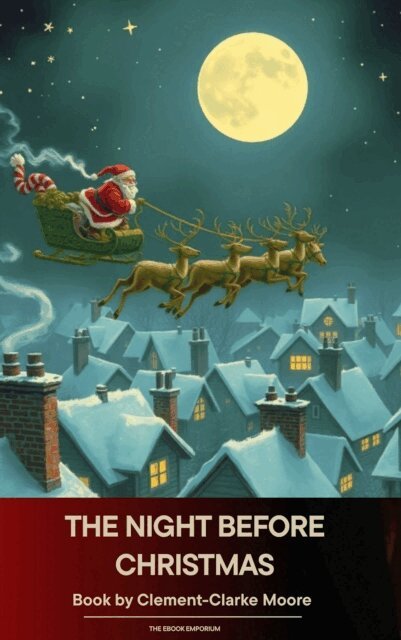 Clement-Clarke Moore - Night Before Christmas, E-bok