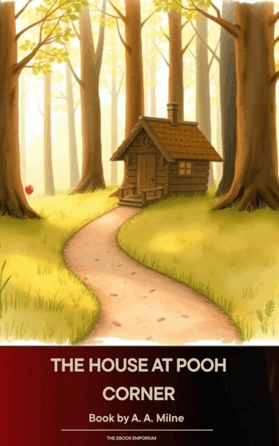 A. A. Milne - House at Pooh Corner, E-bok