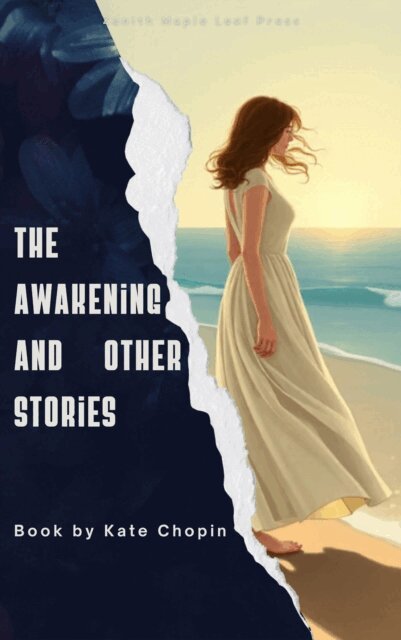 Kate Chopin - Awakening and Other Stories, E-bok