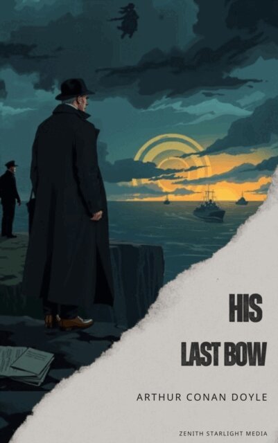 Arthur Conan Doyle - His Last Bow, E-bok