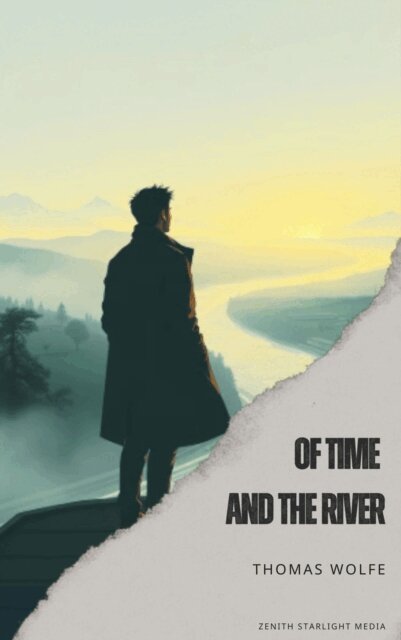 Thomas Wolfe - Of Time and the River, E-bok