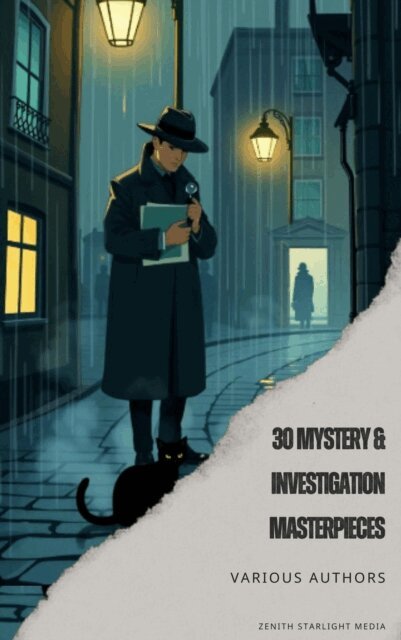 Fred Merrick White, Carolyn Wells, Jules Verne, Mark Twain, Frank R. Stockton, Edgar Allan Poe, Catherine Louisa Pirkis, Gaston Leroux, Maurice Leblanc, William Le Queux, Thomas Hardy, Hollis Godfrey, Hanns Heinz Ewers, Arthur Conan Doyle, Wilkie Collins, Gilbert Keith Chesterton, Ryunosuke Akutagawa - 30 Mystery & Investigation masterpieces, E-bok