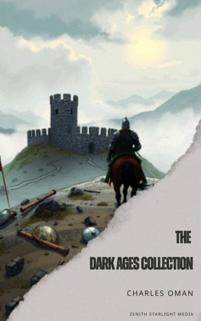 Charles Oman - Dark Ages Collection, E-bok
