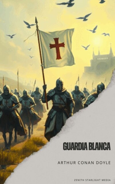 Arthur Conan Doyle - Guardia blanca, E-bok