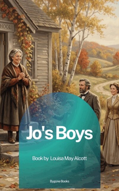 Louisa May Alcott - Jo's Boys, E-bok