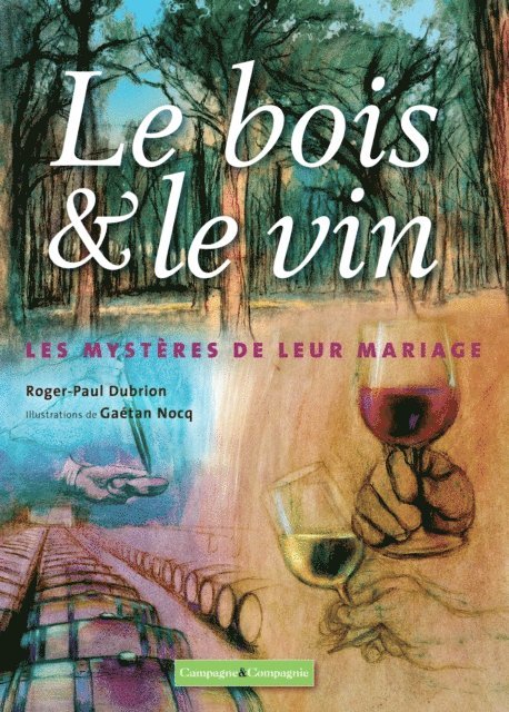 Roger-Paul Dubrion - Le bois et le vin, E-bok