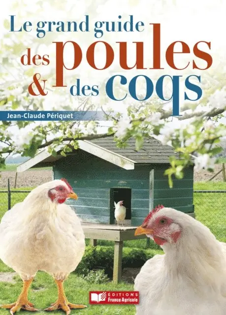 Jean-Claude Periquet - Le grand guide des poules et des coqs, E-bok. Tillgänglighet: Lägg i varukorg