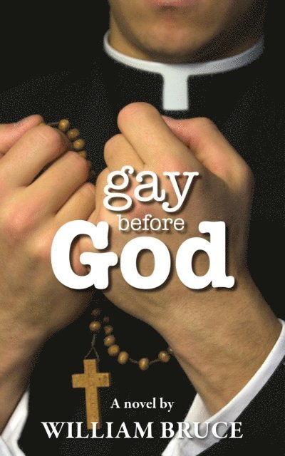 William Bruce - Gay Before God, E-bok