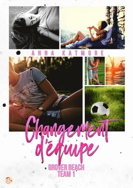 Anna Katmore - Grover Beach Team - Tome 1 : Changement d’équipe, E-bok