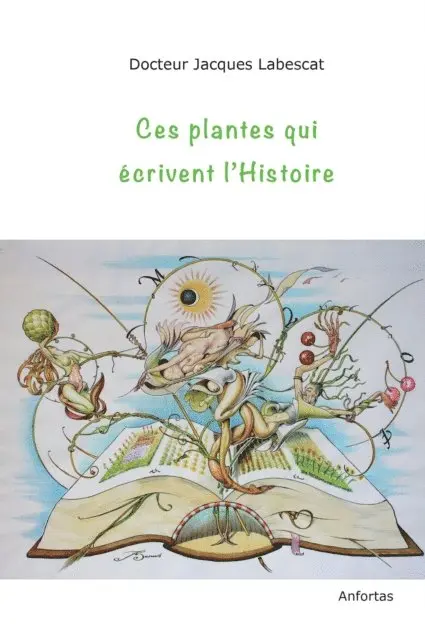 Jacques Labescat - Ces plantes qui écrivent l'Histoire, E-bok. Tillgänglighet: Lägg i varukorg