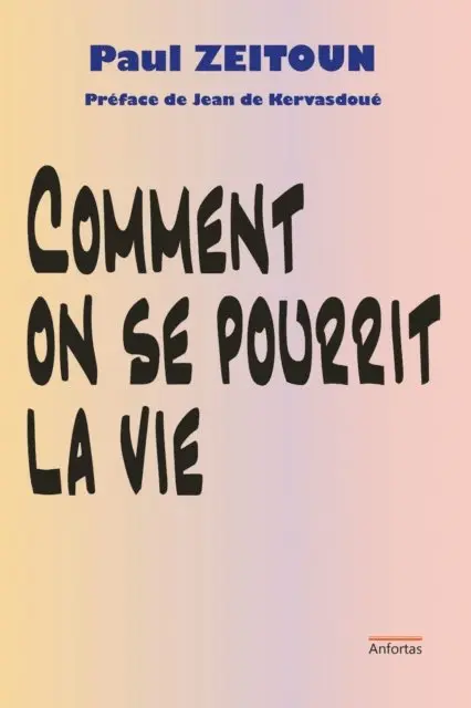 Paul Zeitoun - Comment on se pourrit la vie, E-bok. Tillgänglighet: Lägg i varukorg