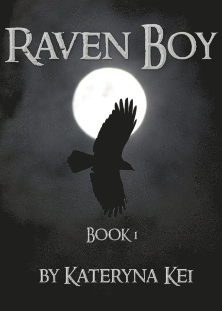 Kateryna Kei - Raven Boy (The Raven Boy Saga # 1), E-bok. Tillgänglighet: Lägg i varukorg