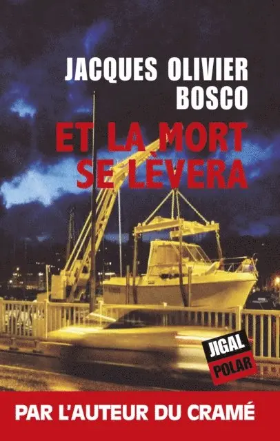 Jacques Olivier Bosco - Et la mort se lèvera, E-bok. Tillgänglighet: Lägg i varukorg