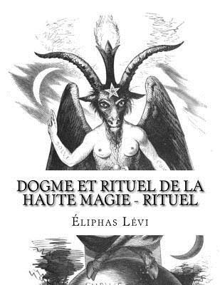 Eliphas Levi - Dogme et Rituel de la Haute Magie - Rituel, Häftad