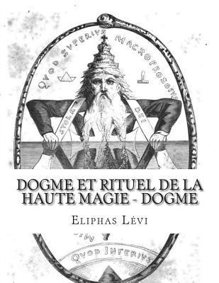 Eliphas Levi - Dogme et Rituel de la Haute Magie - Dogme, Häftad