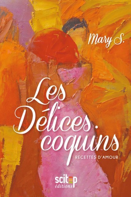 Marie-Antoinette Sejean, Suzanne Dracius - Les Délices coquins, E-bok