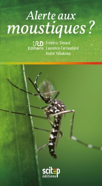 Laurence Farraudiere, Frederic Simard, Andre Yebakima - Alerte aux moustiques ?, E-bok
