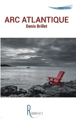 Denis Brillet, Éditions Rémanence - Arc atlantique, Häftad. Tillgänglighet: Lägg i varukorg