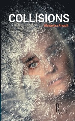 Alexandra Rivault - Collisions, Häftad. Tillgänglighet: Lägg i varukorg