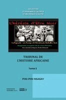 Pini-Pini Nsasay - L'hérésie d'être noir. La papauté, son Europe et leur terreur contre les Africains. Diagnostic exogène de la crise Africaine, Häftad. Tillgänglighet: Lägg i varukorg