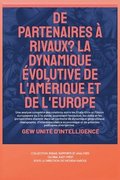 De partenaires � rivaux? La dynamique �volutive de l'Am�rique et de l'Europe