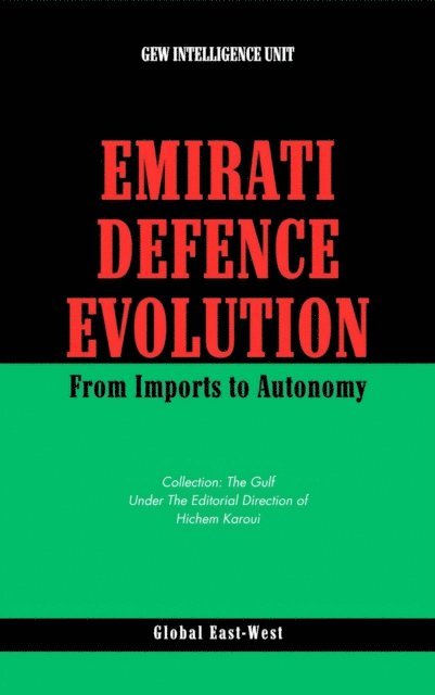 GEW Intelligence Unit, Hichem Karoui - Emirati Defence Evolution, E-bok