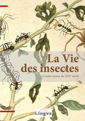 Vassili Avenarius, Fedor Skvortsov, Alexandra Kovalenskaya - Vie des insectes, Häftad