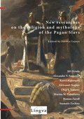 New Researches on the Religion and Mythology of the Pagan Slavs