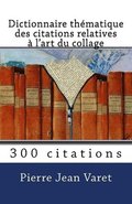 Dictionnaire thmatique des citations relatives  l'art du collage