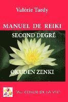 Manuel de Reki Second Degr Okuden Zenki: Dveloppement personnel et veil spirituel avec le Reki traditionnel