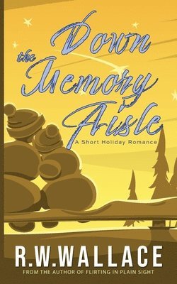 R W Wallace - Down the Memory Aisle, Häftad