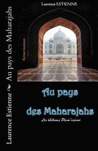 Au pays des Maharajahs