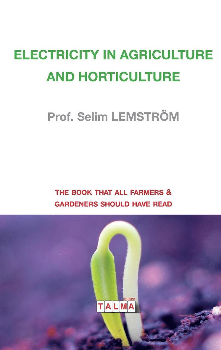 Prof Selim Lemström - Electricity in Agriculture and Horticulture, Häftad