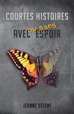 Jeanne Sélène - Courtes histoires avec ou sans espoir, Häftad. Tillgänglighet: Lägg i varukorg