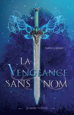 Jeanne Sélène - La Vengeance sans nom, Häftad. Tillgänglighet: Lägg i varukorg