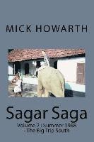 Mick Howarth - Sagar Saga: Volume 2: Summer 1968 - The Big Trip South, Häftad