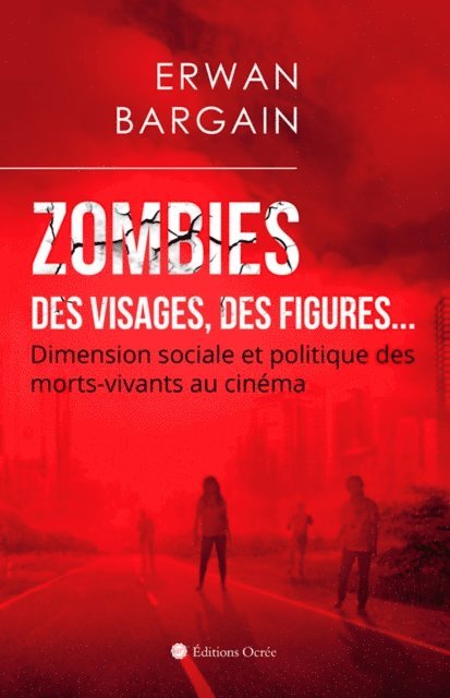 Erwan Bargain - Zombies : Des visages, des figures…, E-bok