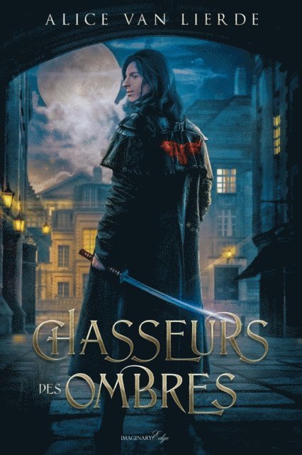 Alice Van Lierde - Chasseurs des ombres, E-bok