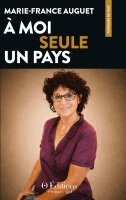 Marie-France Auguet, O Editions Pacifique Sud O Éditions Pacifique Sud - À moi seule un pays, Häftad
