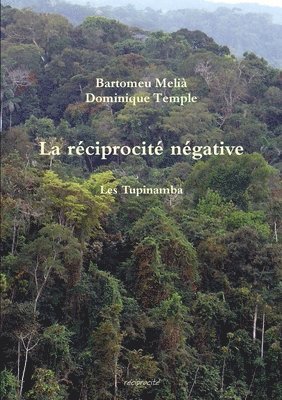 Dominique Temple - réciprocité négative. Les Tupinamba, Häftad