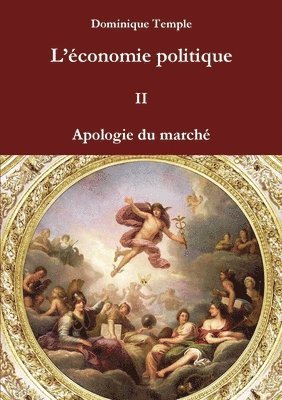 Dominique Temple - L'économie politique II Apologie du marché, Häftad