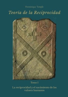 Dominique Temple - TEORÍA DE LA RECIPROCIDAD - I - La reciprocidad y el nacimiento de los valores humanos, Häftad. Tillgänglighet: Lägg i varukorg