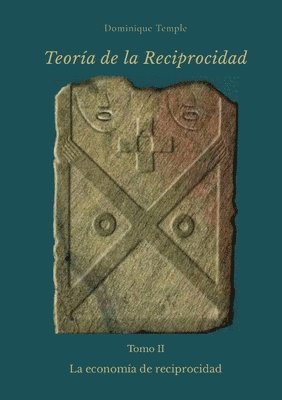 Dominique Temple - TEORÍA DE LA RECIPROCIDAD - II - La economía de reciprocidad, Häftad. Tillgänglighet: Lägg i varukorg