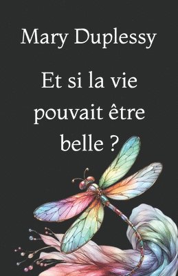 Et si la vie pouvait être belle?