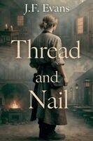 J F Evans - Thread and Nail, Häftad