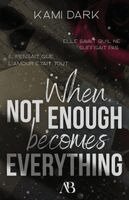 Kami Dark - When not enough becomes everything, Häftad. Tillgänglighet: Lägg i varukorg